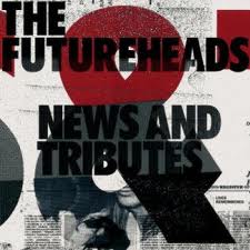 Futureheads-News and Tributes